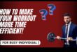 الكفاءة في التمرين: الاستفادة القصوى من وقت التمرين